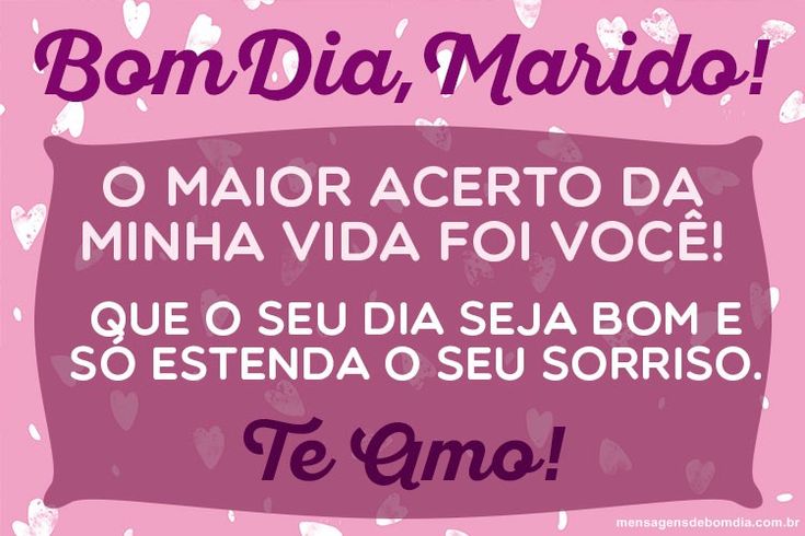 Mensagem De Bom Dia Para Marido