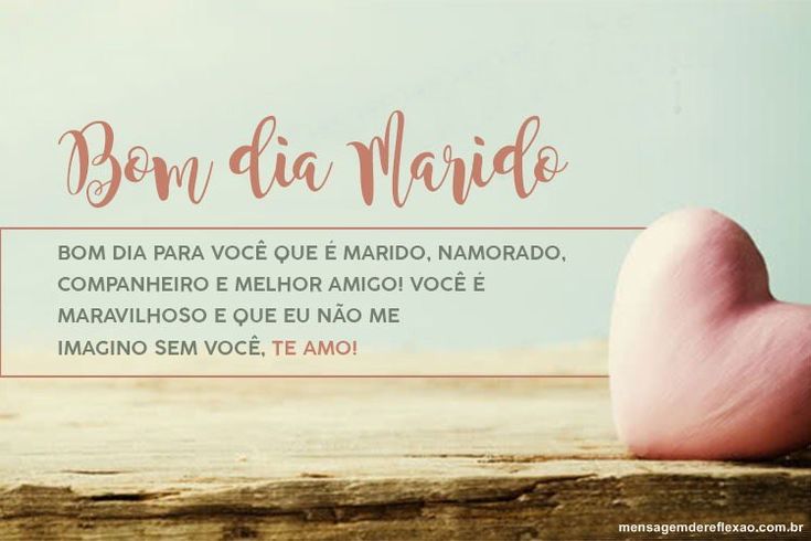 Mensagem De Bom Dia Para Marido