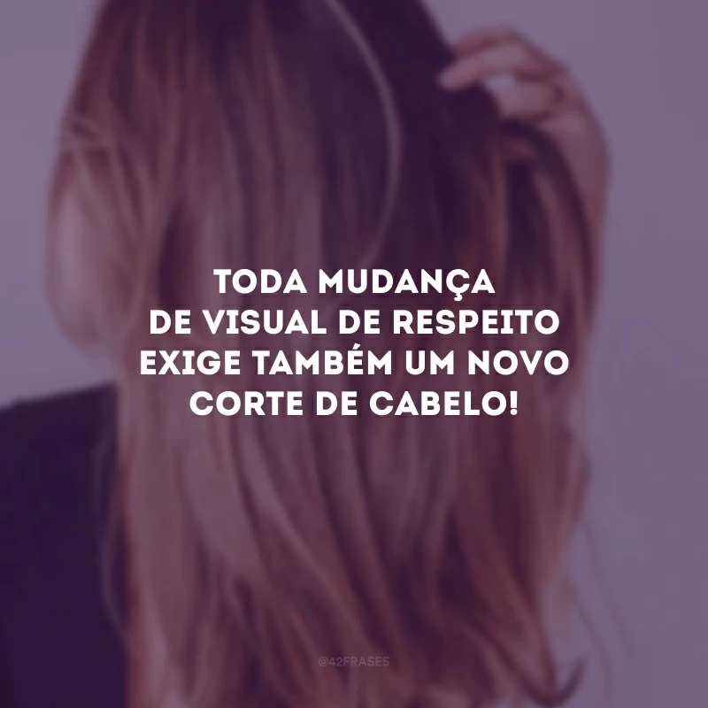 frases-de-mudanca-de-cabelo