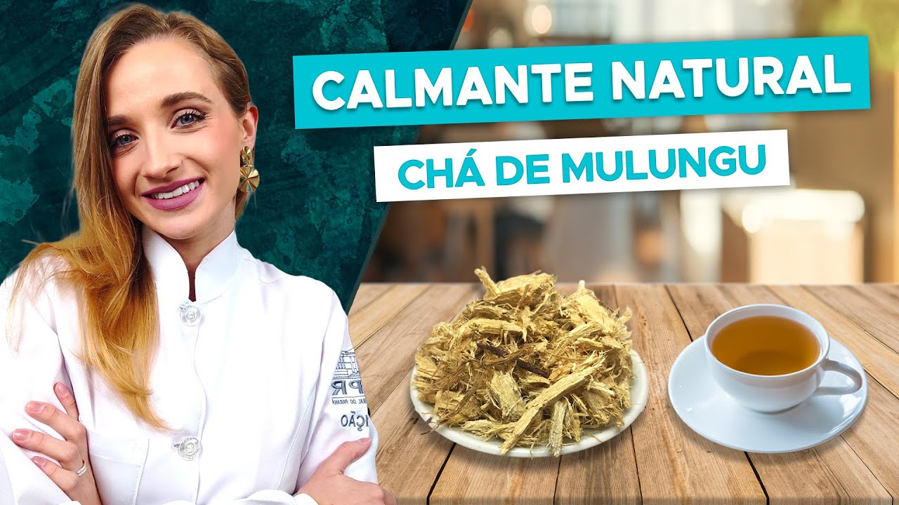 Chá De Mulungu: Você precisa Conhecer este Calmate Natural!